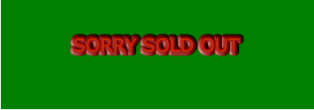 SORRY SOLD OUT