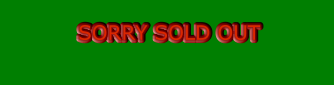 SORRY SOLD OUT